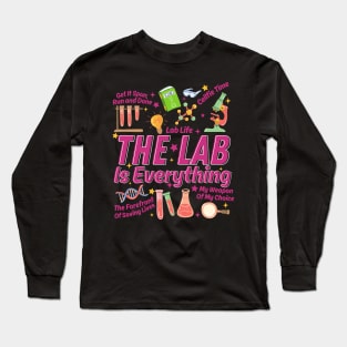 The Lab's Is Everything Laboratory Scientist Lab Week 2024 Long Sleeve T-Shirt
